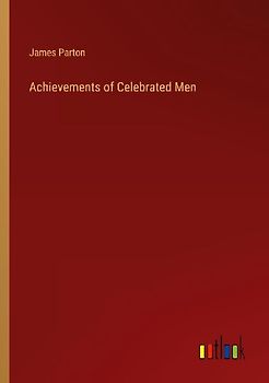 Achievements of Celebrated Men