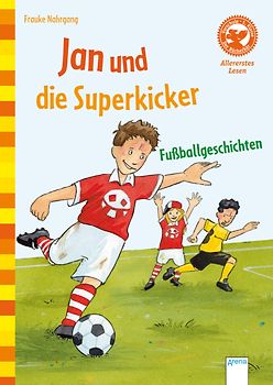 Jan und die Superkicker. Fußballgeschichten