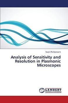 Analysis of Sensitivity and Resolution in Plasmonic Microscopes