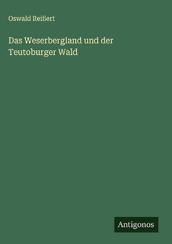 Das Weserbergland und der Teutoburger Wald