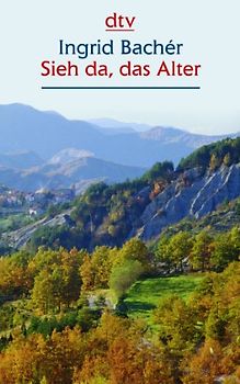 Sieh da, das Alter