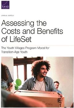 Assessing the Costs and Benefits of Lifeset, the Youth Villages Program Model for Transition-Age Youth
