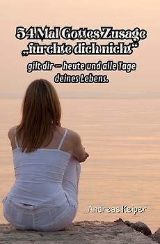54 Mal Gottes Zusage „fürchte dich nicht“