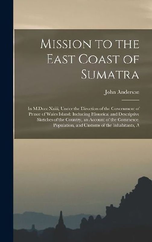 Mission to the East Coast of Sumatra