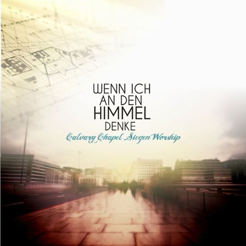 Calvary Chapel Siegen - Wenn ich an den Himmel denke