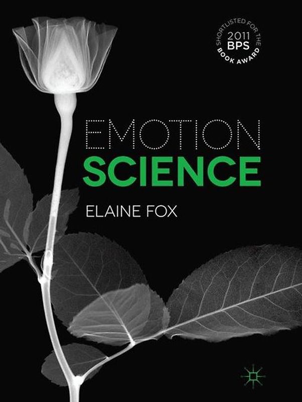 Emotion Science. Cognitive and Neuroscientific Approaches to Understanding Human Emotions