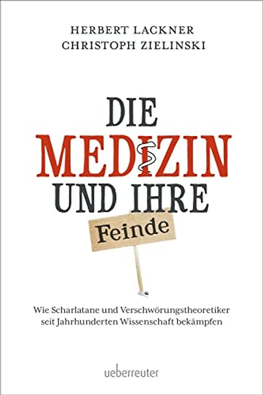 Die Medizin und ihre Feinde