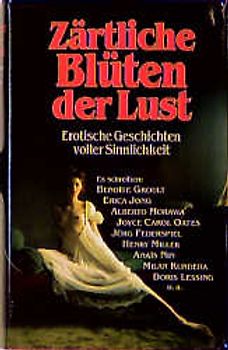 Zärtliche Blüten der Lust. Erotische Geschichten voller Sinnlichkeit