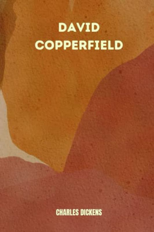 david copperfield by Charles Dickens