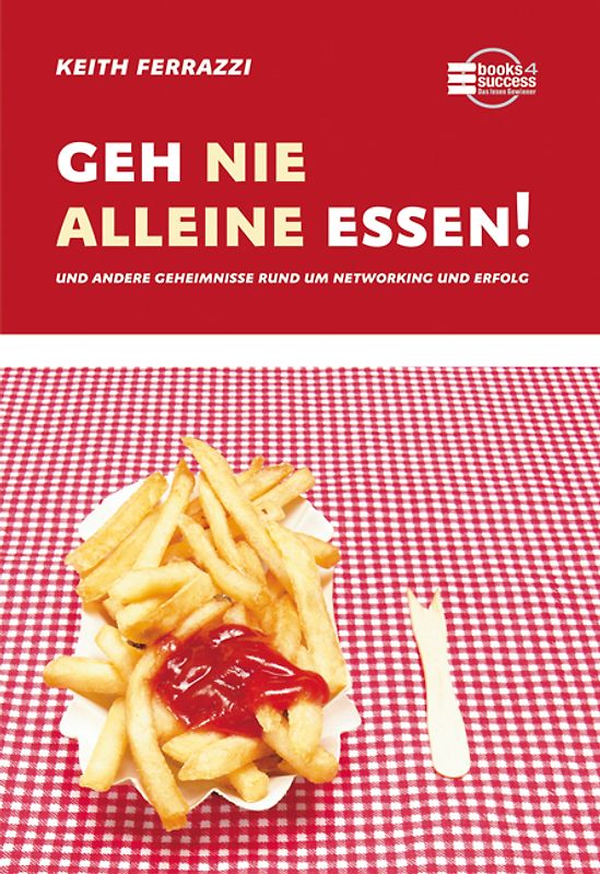 Geh nie alleine essen!