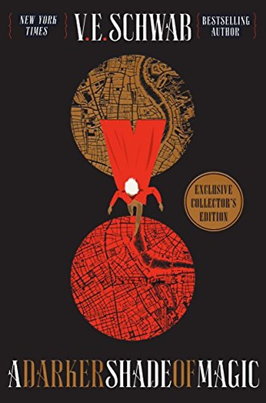 A Darker Shade of Magic. Collector's Edition: A Novel (Shades of Magic, 1)