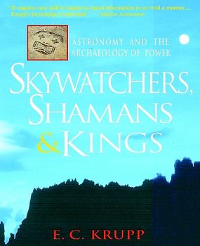 Skywatchers, Shamans and Kings