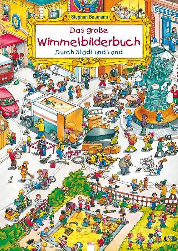 Das grosse Wimmelbilderbuch. Durch Stadt und Land