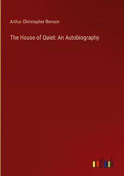 The House of Quiet: An Autobiography