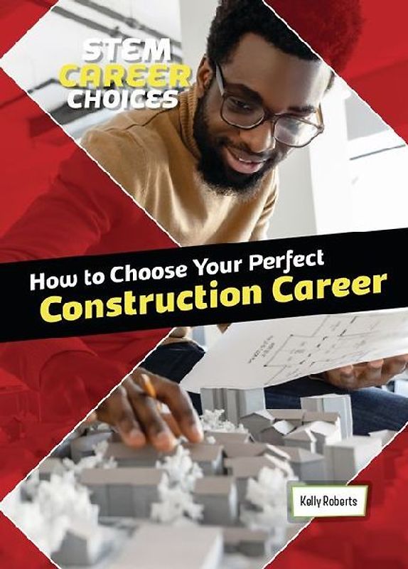 How to Choose Your Perfect Construction Career