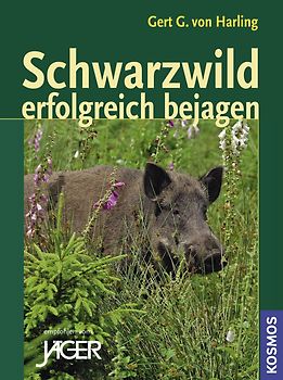 Schwarzwild erfolgreich bejagen