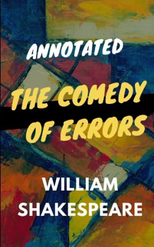 The Comedy of Errors Annotated