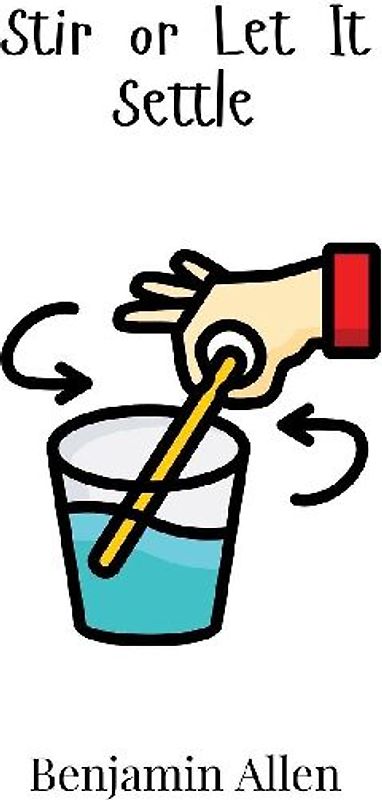 Stir or Let It Settle