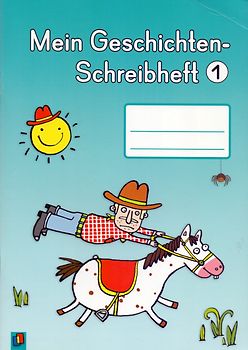 Mein Geschichten-Schreibheft 1