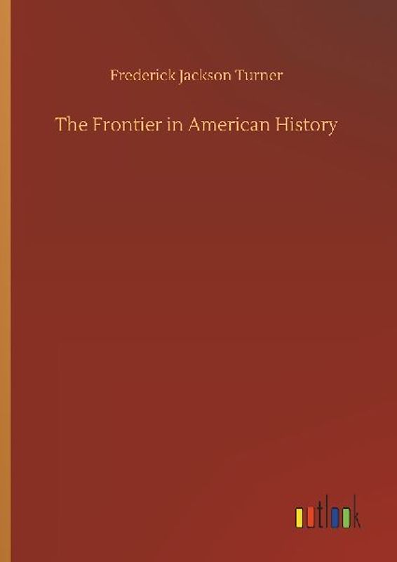 The Frontier in American History