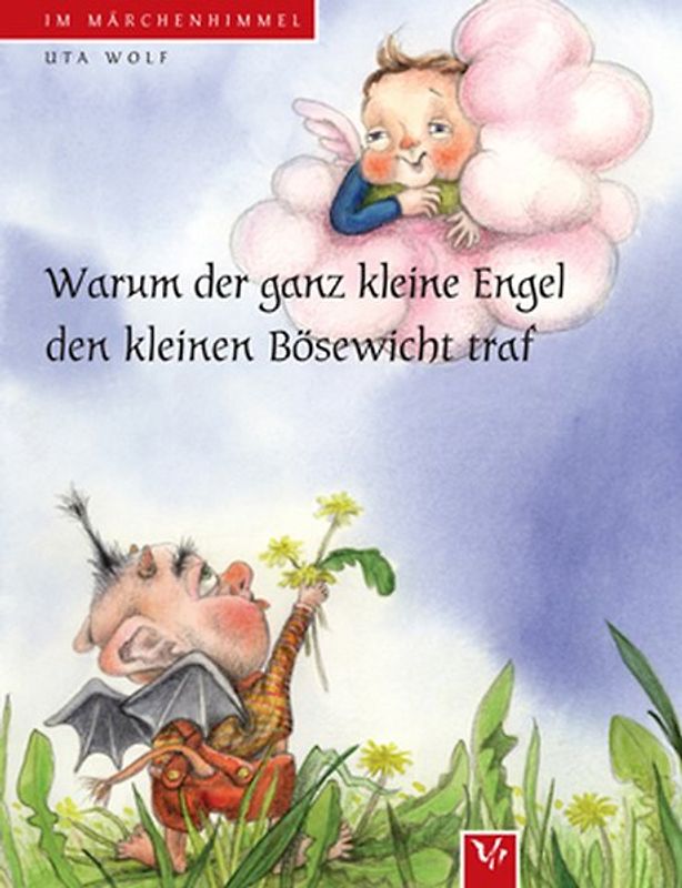 Warum der ganz kleine Engel den kleinen Bösewicht traf