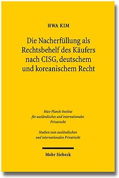 Die Nacherfüllung als Rechtsbehelf des Käufers nach CISG, deutschem und koreanischem Recht