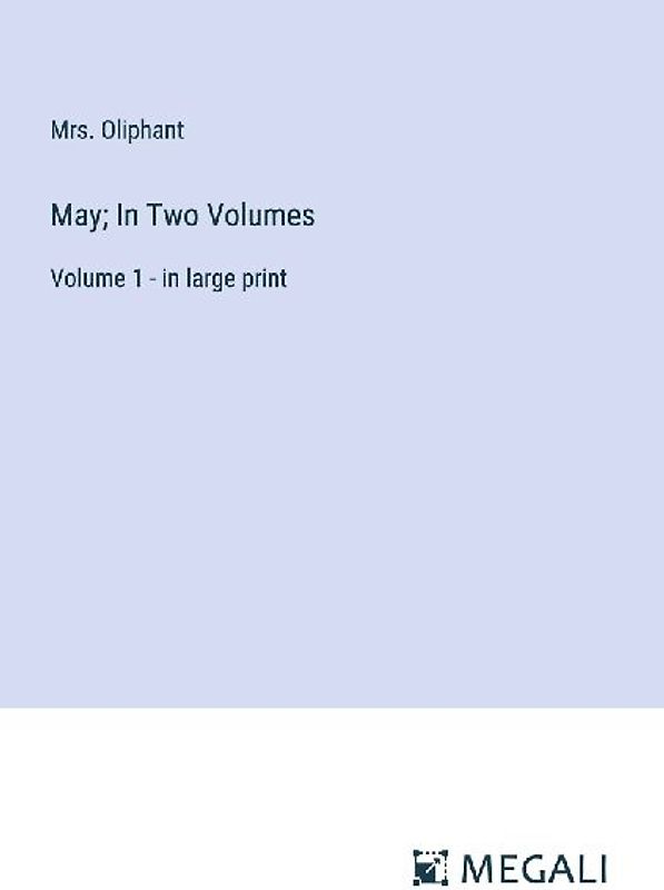 May; In Two Volumes
