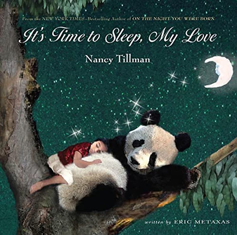 It's Time to Sleep, My Love - Nancy Tillman