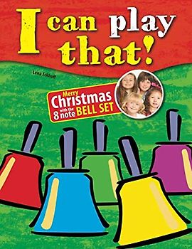 I can play that!: Merry Christmas with the 8 note Bell Set