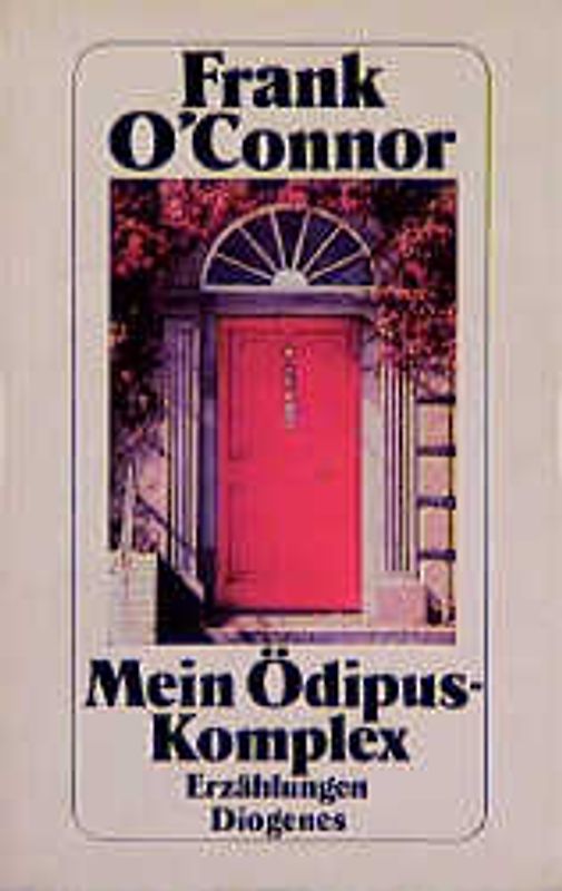 Mein Ödipus-Komplex. Erzählungen