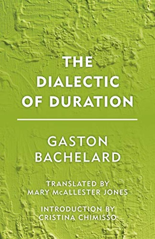 The Dialectic of Duration (Groundworks)