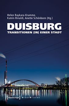 Duisburg – Transitionen (in) einer Stadt