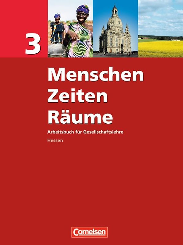 Menschen-Zeiten-Räume - Arbeitsbuch für Gesellschaftslehre - Hessen - Ausgabe 2008 - Band 3