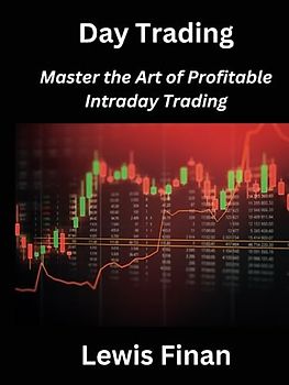 Day Trading: Master the Art of Profitable Intraday Trading