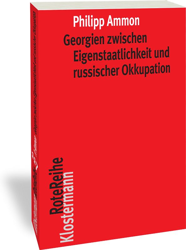 Georgien zwischen Eigenstaatlichkeit und russischer Okkupation
