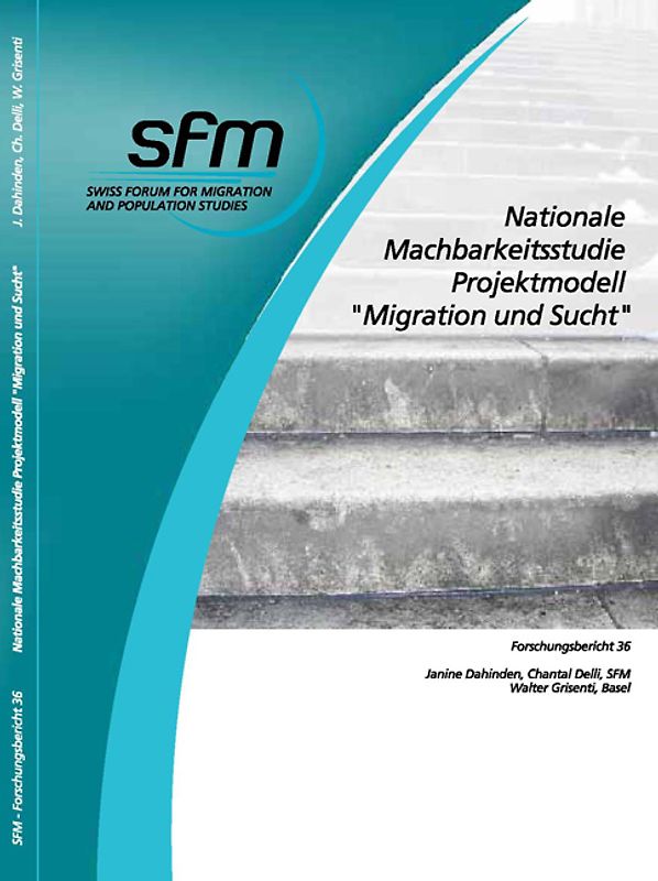Nationale Machbarkeitsstudie Projektmodell "Migration und Sucht"