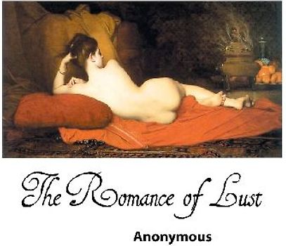 THE ROMANCE OF LUST
