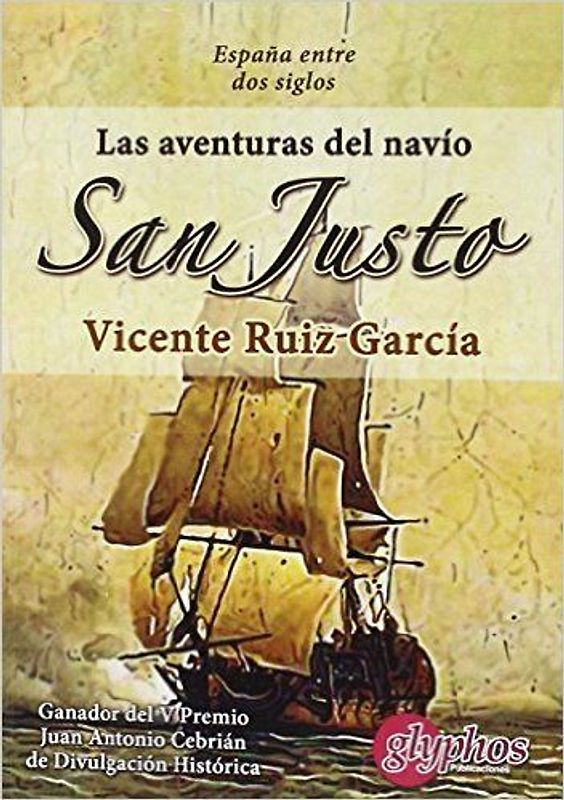 Las aventuras del navío San Justo : España entre dos siglos