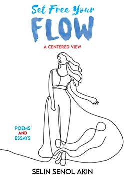 Set Free Your Flow: A Centered View (The Elemental Collection)