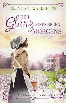 Der Glanz eines neuen Morgens - Töchter der Freiheit