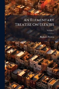 An Elementary Treatise On Estates