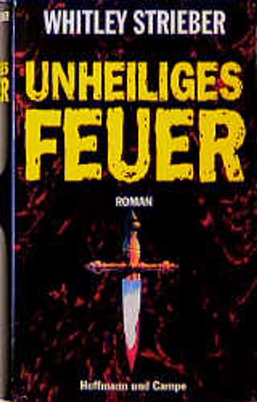 Unheiliges Feuer. Roman