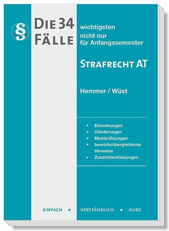 Die 34 wichtigsten Fälle Strafrecht AT