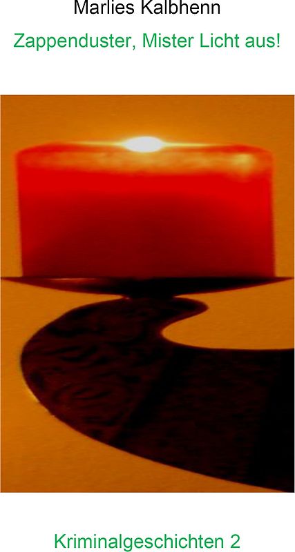Zappenduster, Mister Licht aus!