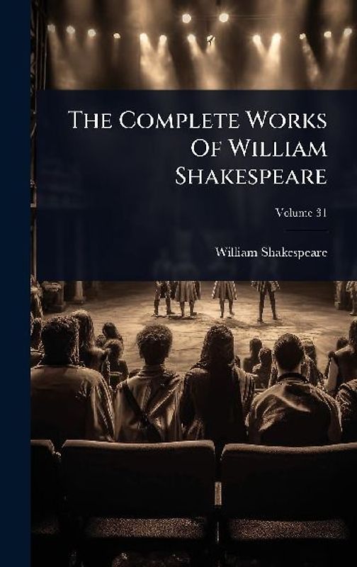 The Complete Works Of William Shakespeare