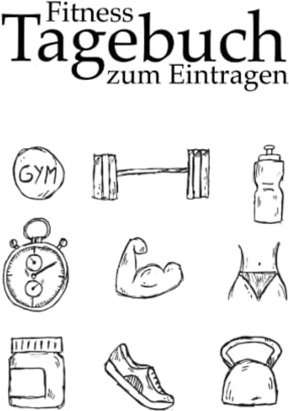 Fitness Tagebuch zum Eintragen: Trainingstagebuch A5, für Hanteltraining, Krafttraining, Cardio, Fitnessstudio oder Freizeit