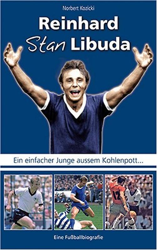 Reinhard "Stan" Libuda - Eine Fußball-Biografie