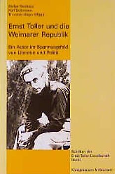 Ernst Toller und die Weimarer Republik