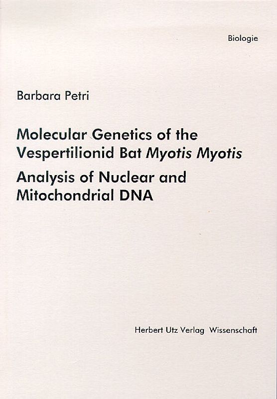 Molecular Genetics of the Vespertilionid Bat Myotis Myotis