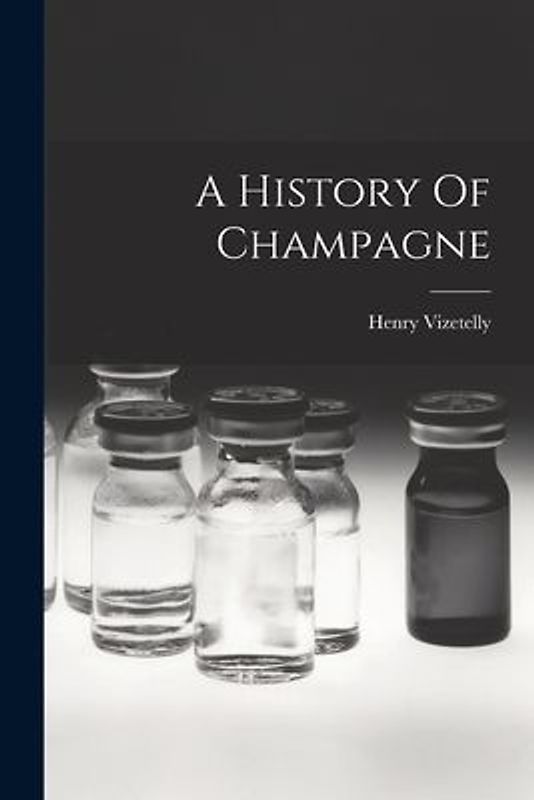 A History Of Champagne
